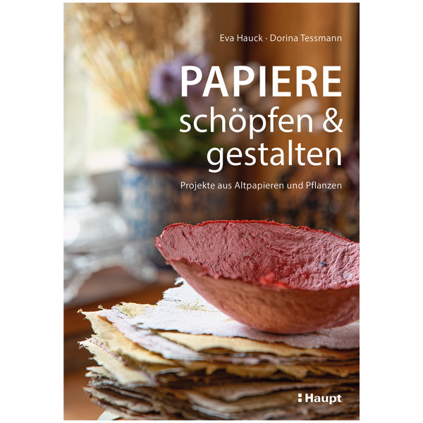 Haupt Verlag Papiere schöpfen & gestalten