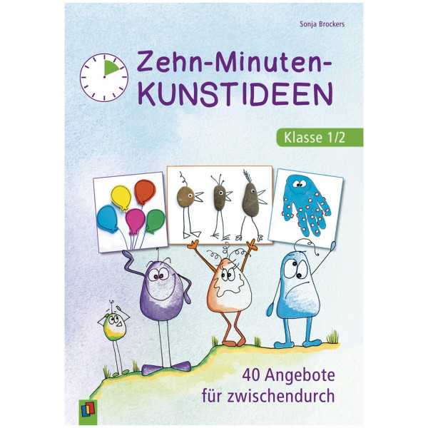 Verlag an der Ruhr Zehn-Minuten-Kunstideen – Klasse 1/2