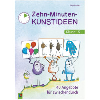 Zehn-Minuten-Kunstideen – Klasse 1/2 (Sonja Brockers) | Verlag an der Ruhr