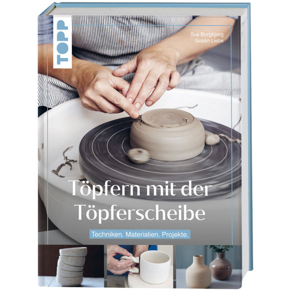 frechverlag Töpfern mit der Töpferscheibe