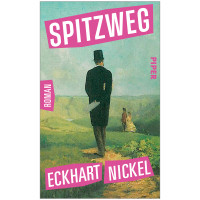 Spitzweg (Eckhart Nickel) - Taschenbuch | Piper Vlg.