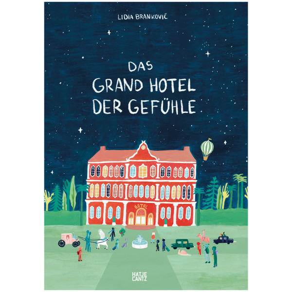 Hatje Cantz Verlag Das Grand Hotel der Gefühle